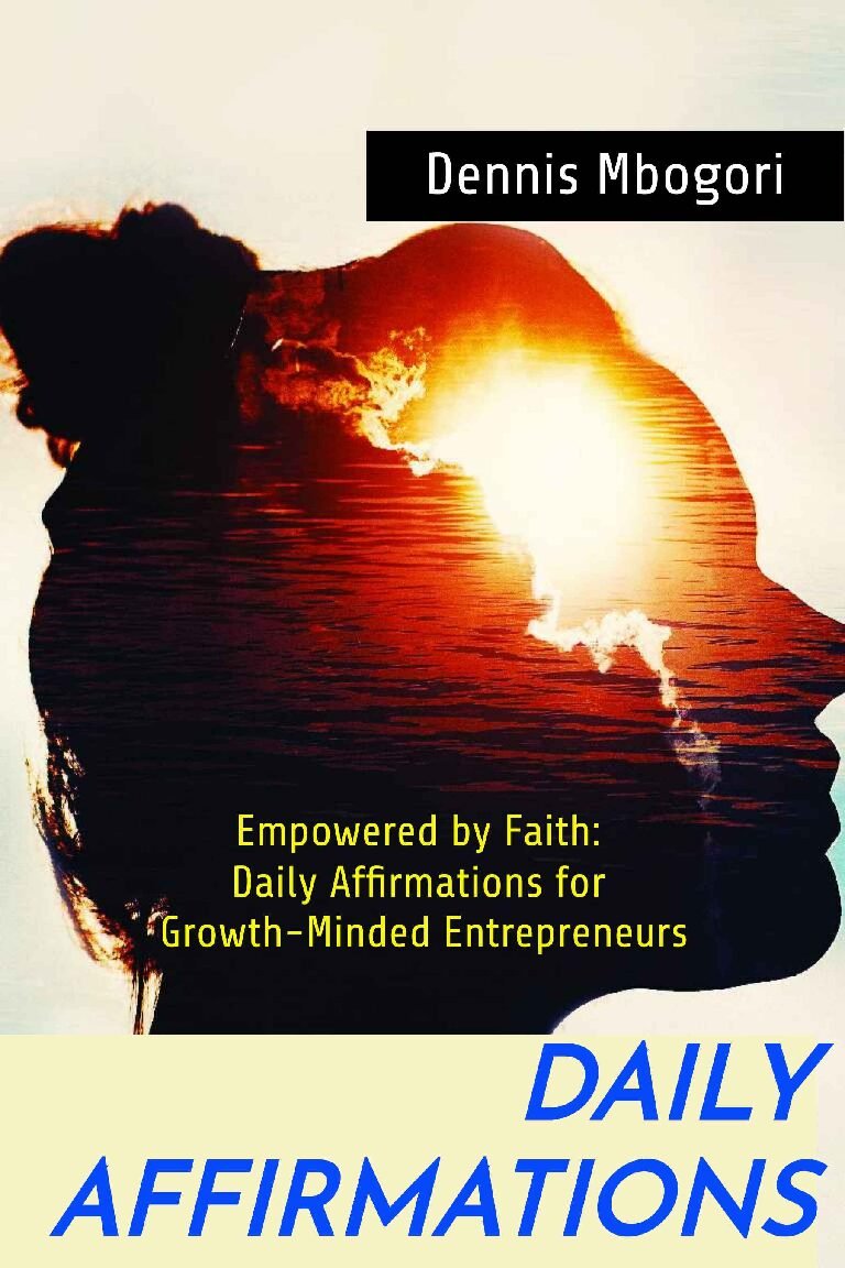 Empowered by Faith:  Daily Affirmations for  Growth-Minded Entrepreneurs