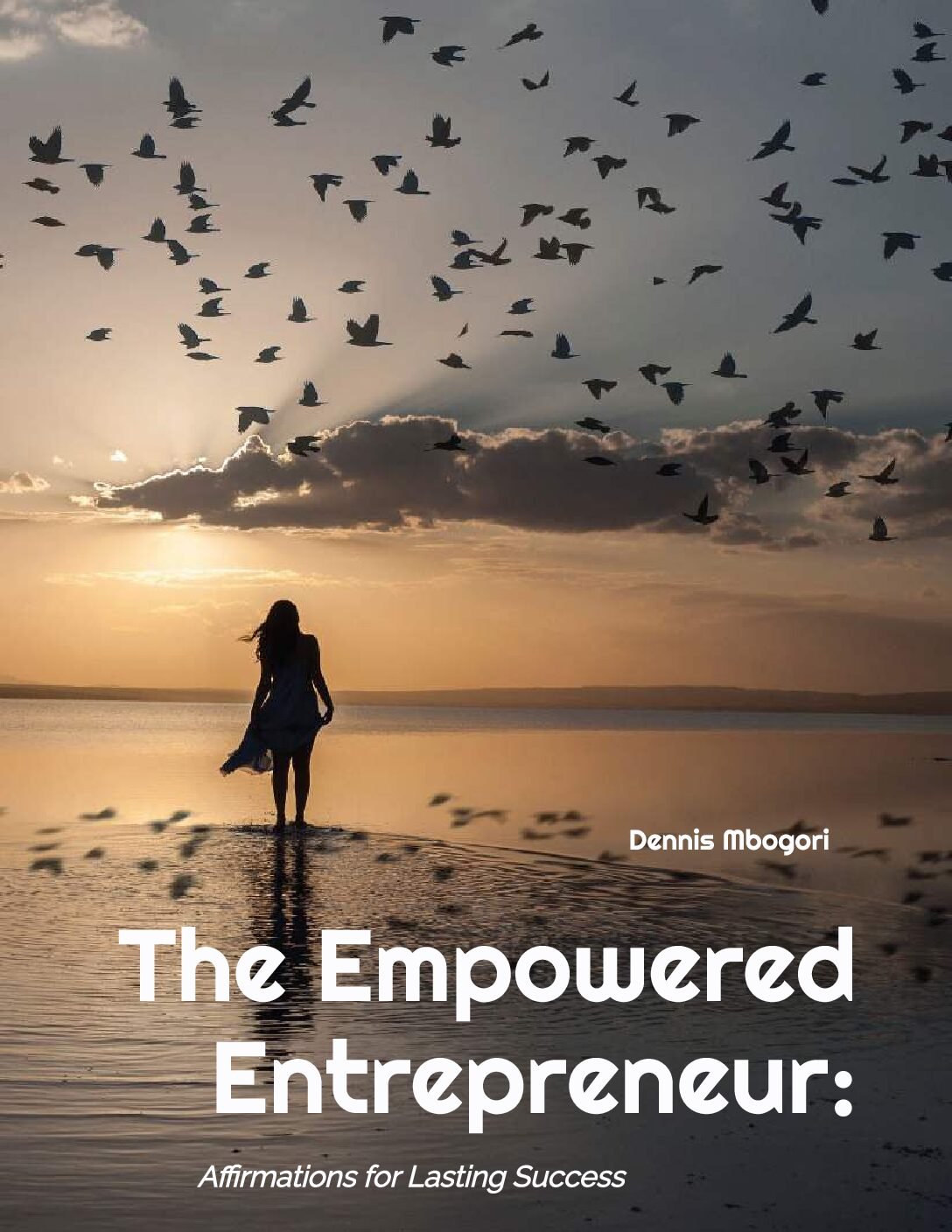 The Empowered Entrepreneur: Affirmations for Lasting Success